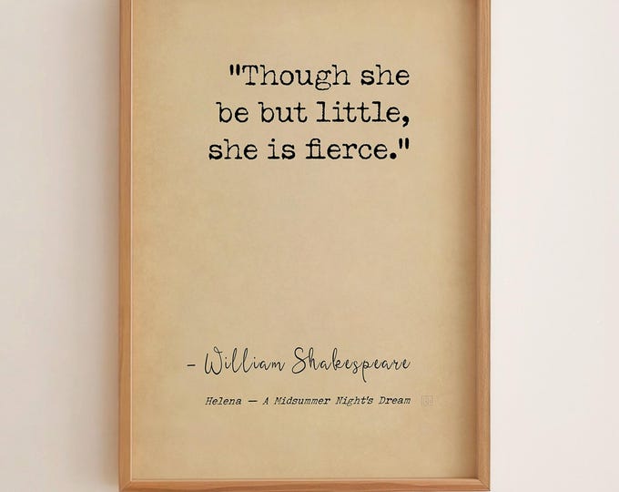 Though She Be But Little She Is Fierce Poster Print – Shakespeare Quote Wall Art, Empowering Gift for Her, Feminine Literary Decor