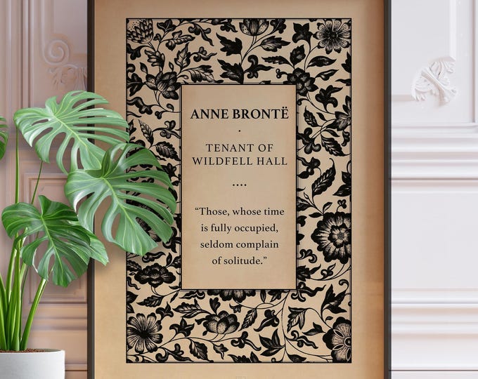 Tenant of Wildfell Hall Quote Print - Anne Brontë Vintage Book Art