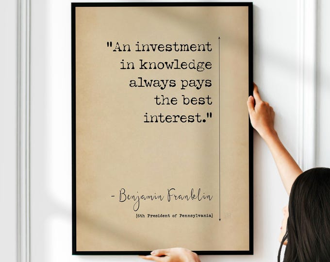 Benjamin Franklin Quote Print - Vintage Style Typography Wall Art, Investment in Knowledge Typography