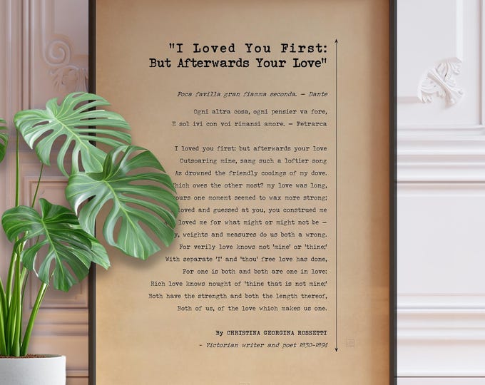 I Loved You First Poem By Christina Rossetti Poster Print | Love Poem for Him | Love Gift for Him | Romantic Poetry Wall Decor | PRINTED
