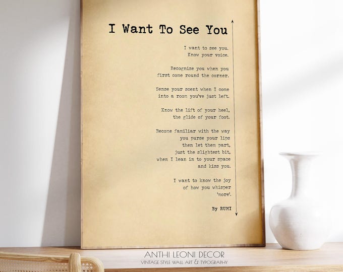 Rumi Love Poem Print - "I Want To See You" Romantic Poetry Poster, Framed or Unframed