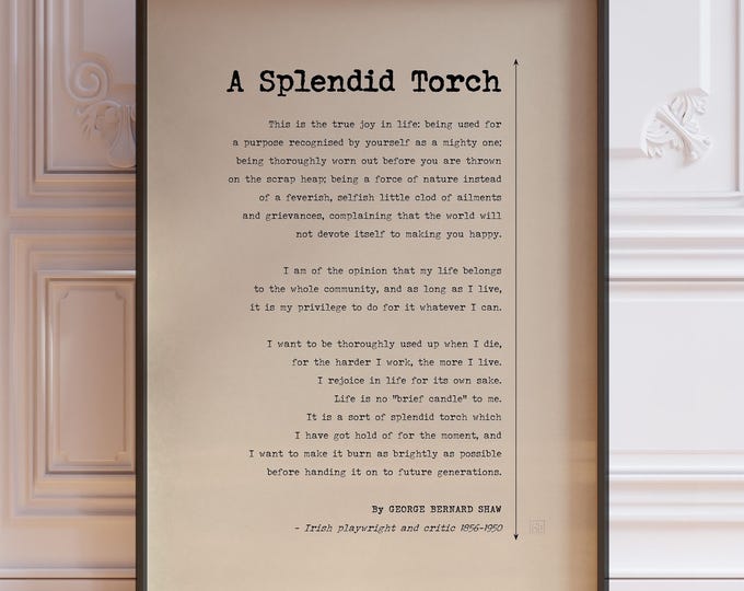 George Bernard Shaw A Splendid Torch Quote Print - Inspirational Teacher Graduation Gift Poster, Framed or Unframed