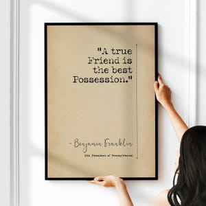 A True Friend Is The Best Possession Quote Poster Print Gift | Benjamin Franklin Quote Wall Art | Large Typography Wall Decor | PRINTED