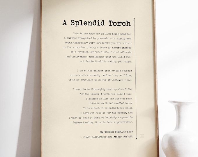 George Bernard Shaw A Splendid Torch Quote Print - Inspirational Teacher Graduation Gift Poster, Framed or Unframed
