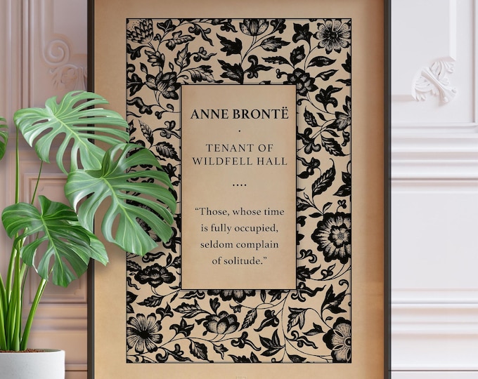 Tenant of Wildfell Hall Quote Print - Anne Brontë Vintage Book Art