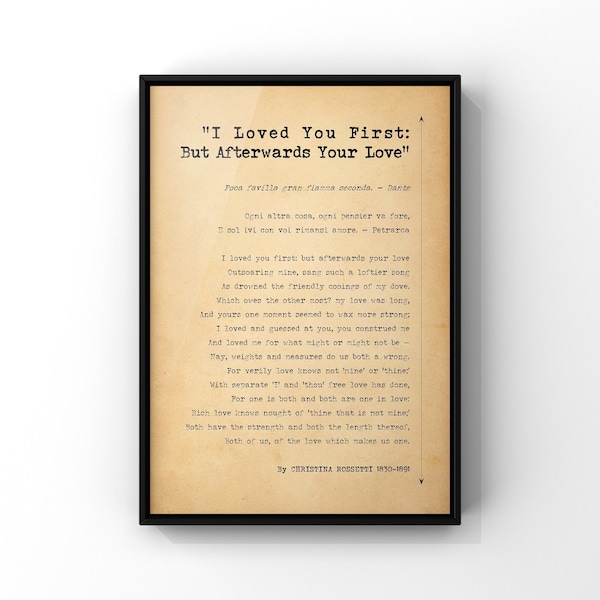 I Loved You First Poem By Christina Rossetti Poster Print | Love Poem for Him | Love Gift for Him | Romantic Poetry Wall Decor | PRINTED