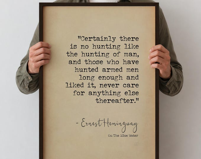Hunting Quote Poster Print - Hemingway Literary Wall Art,  Framed or Unframed Study Decor