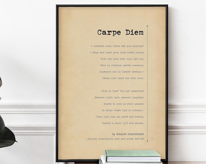 Carpe Diem Poem, Seize the Day Print - William Shakespeare Wall Art, Framed or Unframed Poster
