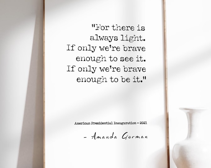 Amanda Gorman Quote Poster - ‘The Hill We Climb’ Typography Art
