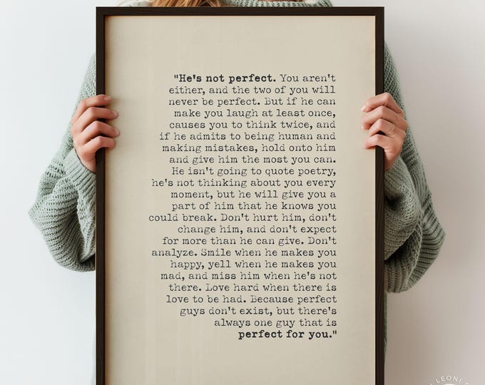 He's Not Perfect Love Quote Print | Romantic Poetry | Boyfriend Gift | Husband Gift | Contemporary Quote Poem Wall Art |  PRINTED