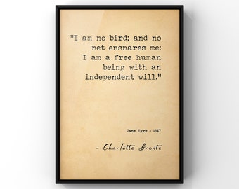 Jane Eyre Quote Poster Print | Charlotte Bronte Quote | Female Empowerment | I Am No bird; and No Net Ensnares Me | Girl Power | PRINTED