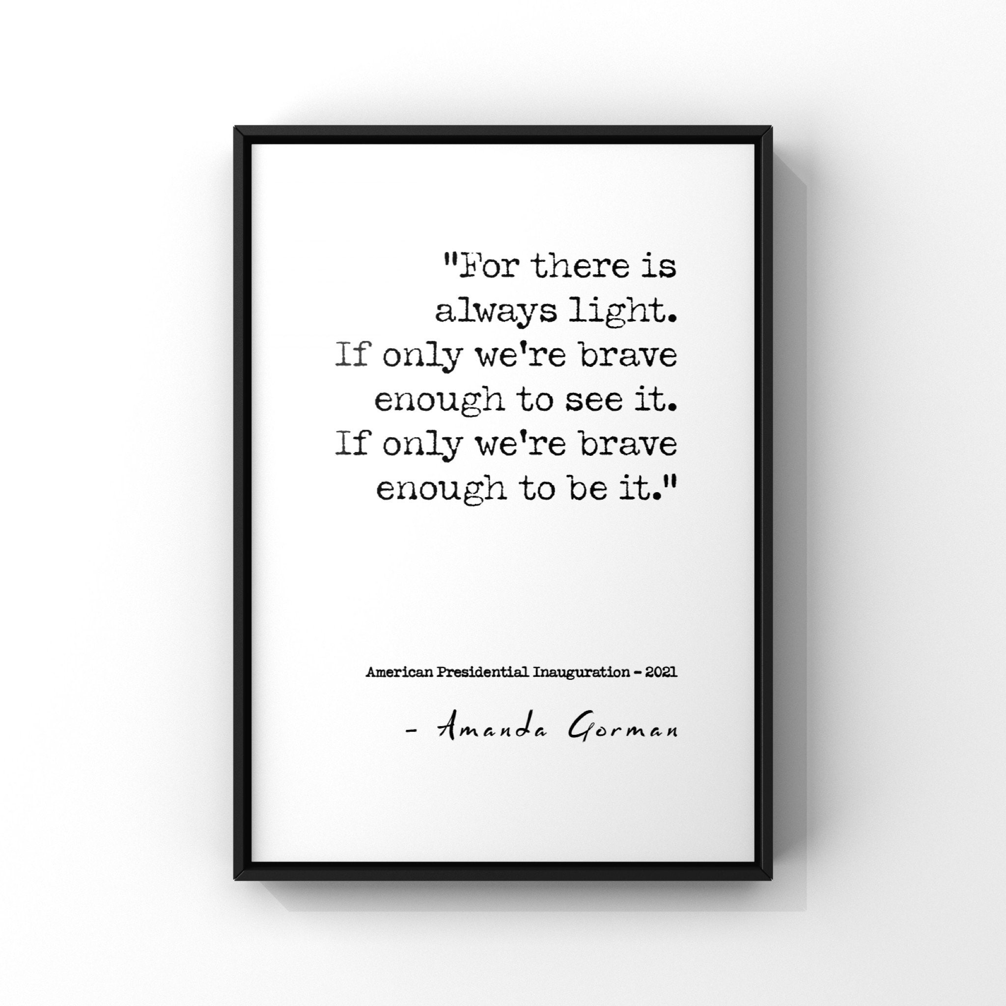 For There Is Always Light Poem Quote By Amanda Gorman Etsy Denmark