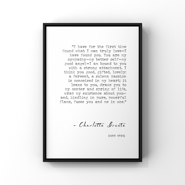 Jane Eyre Love Quote Art Poster Print by Charlotte Bronte | "I Have For The First Time" Book Excerpt Simple | Love Quote Print | PRINTED