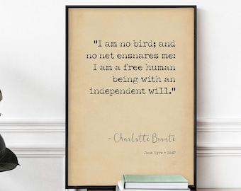 Jane Eyre Quote Poster Print - Charlotte Bronte Wall Art, Female Empowerment "I Am No bird; and No Net Ensnares Me" Girl Power Typography