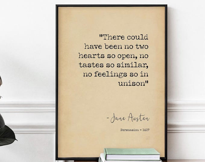 Jane Austen Persuasion Quote Print - Soulmates Love Gift, Literary Wall Art "There Could Have Been No Two Hearts So Open In Unison"