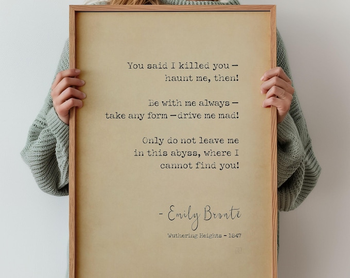 Wuthering Heights Poster Print, Emily Brontë Quote Wall Art, Do Not Leave Me in This Abyss, Literary Wall Art, Romantic Gothic Decor