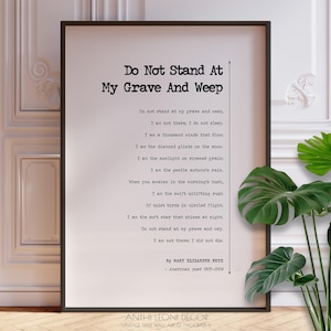 Beautiful Funeral Service Poetry Reading | Do Not Stand At My Grave and Weep Poem Print By Mary Elizabeth Frye | PRINTED