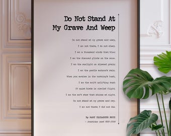 Beautiful Funeral Service Poetry Reading | Do Not Stand At My Grave and Weep Poem Print By Mary Elizabeth Frye | PRINTED
