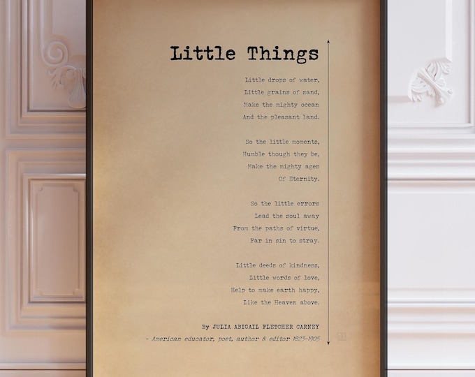 Little Things Poem Print - Julia Carney Poster, Poetry About Life's Small Pleasures, Antique Paper Inspirational Wall Art Framed or Unframed