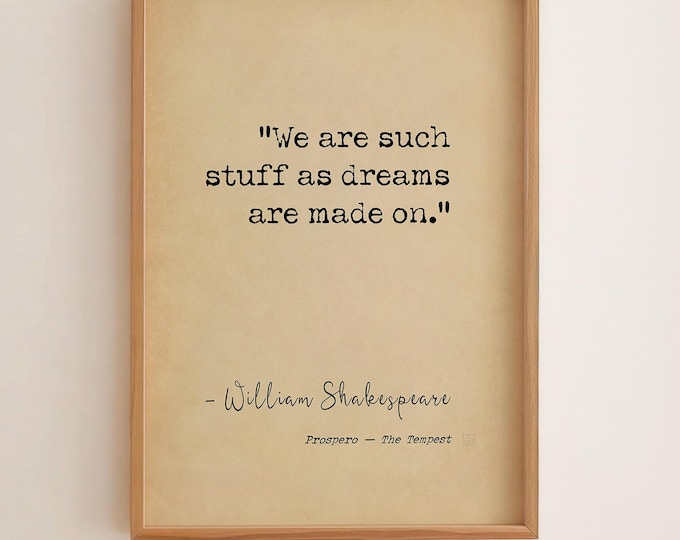 Shakespeare Quote Poster – We Are Such Stuff as Dreams Are Made On Print, Literary Wall Art, Philosophical Quote Decor, Tempest Gift