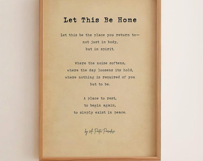 Let This Be Home Poem Print – New Home Gift, Housewarming Poem Poster, Meaningful Home Quote Wall Art, Minimalist Poetry Print