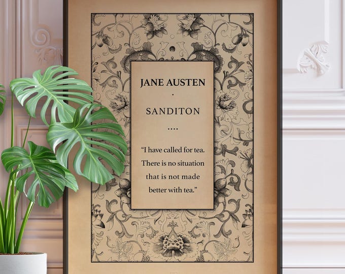 Jane Austen Tea Print - Sanditon Quote, Literary Kitchen Art - Framed Option