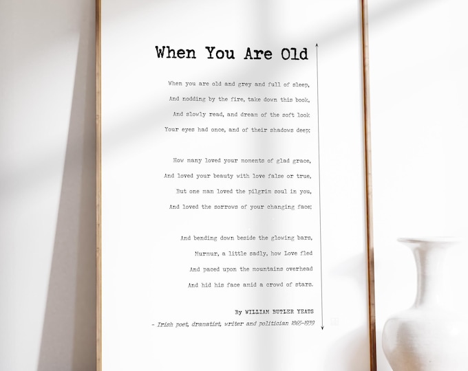 When You Are Old Poem Print, William Butler Yeats, Enduring Love Gift for Her, Anniversary Wall Art, Literary Decor