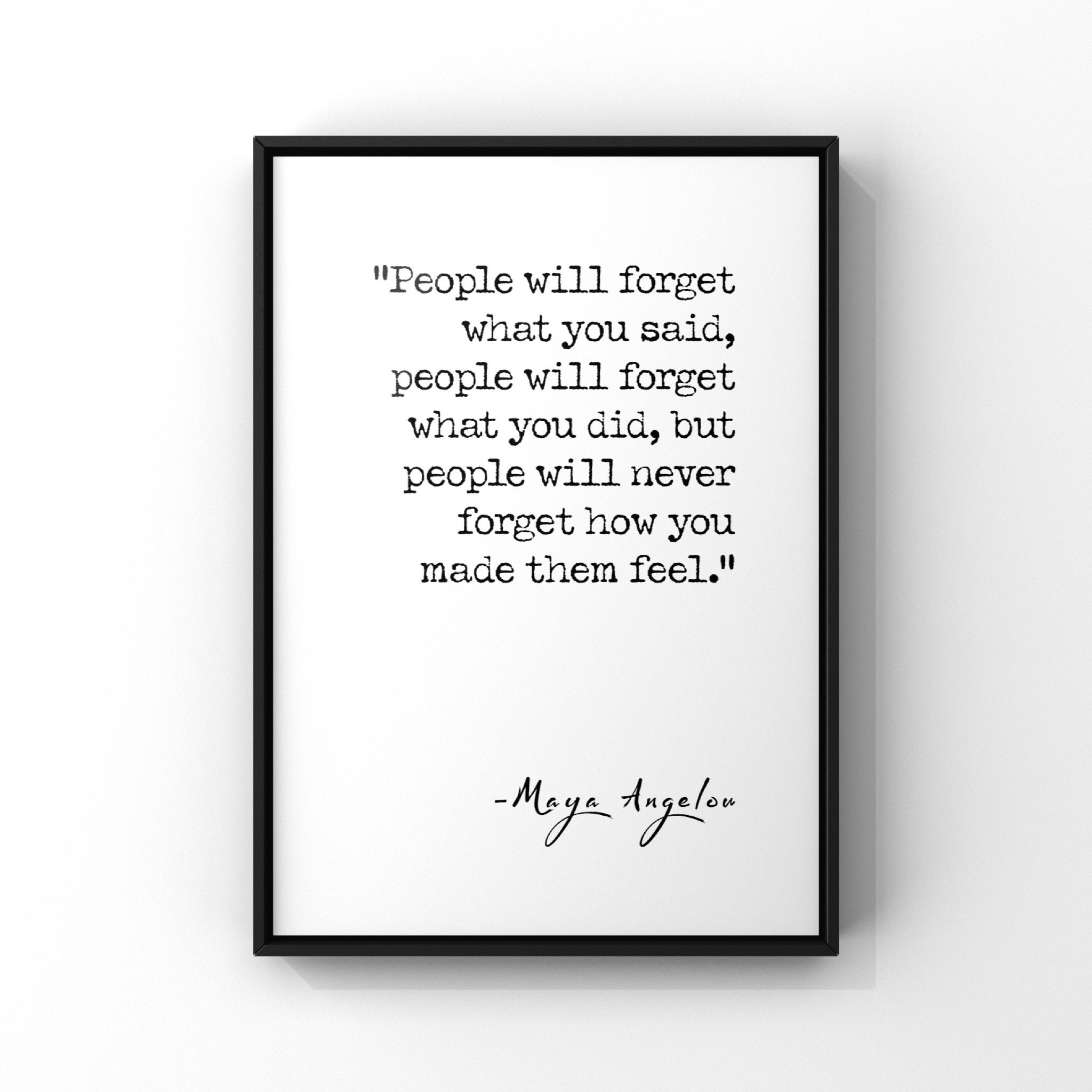 People Will Forget What You Said Quote By Maya Angelou Poster Print Unframed Minimalist Antique Vintage Style Paper Print