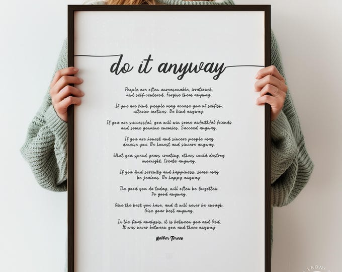 Do It Anyway Script Font Poem Poster Print | Credited to Mother Teresa | Minimalist Calligraphy Style Poetry | PRINTED