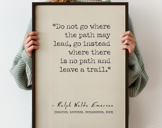 Do Not Go Where The Path May Lead Quote Print – Ralph Waldo Emerson Wall Art, Motivational Poster