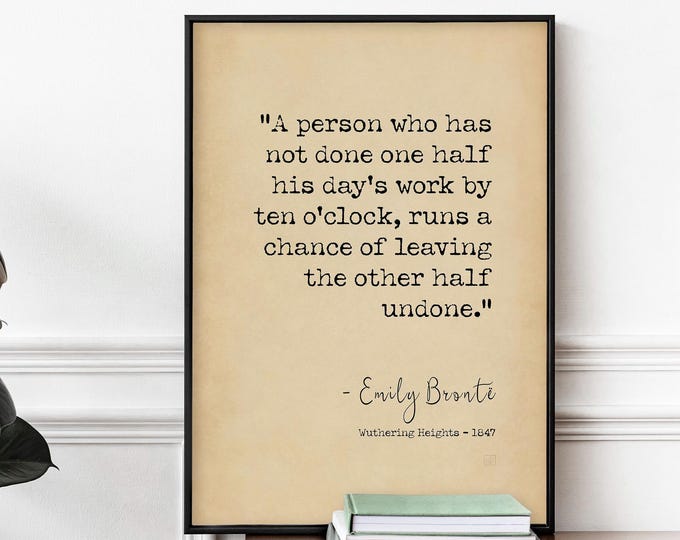 Emily Bronte Print - Wuthering Heights Quote, Time Management Art