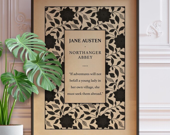 Northanger Abbey Print - Jane Austen Quote, Vintage Regency Decor