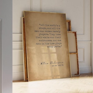 All The Worlds A Stage Poem Quote Poster Print | William Shakespeare Quote Wall Art | Large Typography Wall Decor | PRINTED