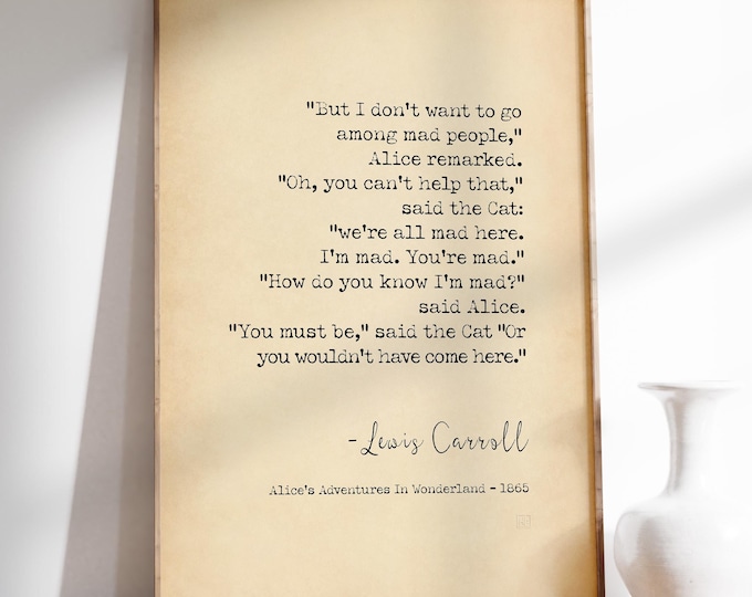 Alice's Adventures In Wonderland Quote Print - Lewis Carroll Vintage Book Poster "We’re All Mad Here Said The Cat"