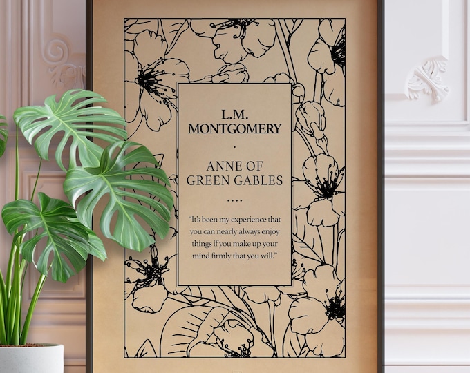 Anne of Green Gables Quote Print – L.M. Montgomery Poster, You can nearly always enjoy things, Vintage Book Art, Framed or Unframed Gift