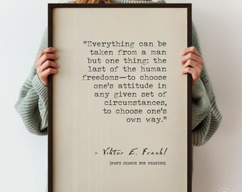 Everything Can Be Taken From A Man Quote Poster Print by Viktor Frankl Quote About Human Attitude Typography Wall Art Print | PRINTED