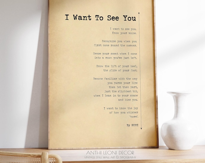 Rumi Love Poem Print - "I Want To See You" Romantic Poetry Poster, Framed or Unframed