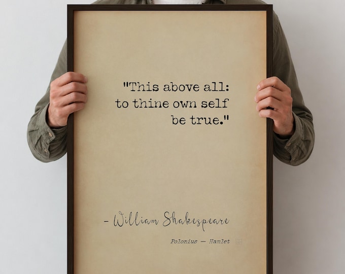 This Above All To Thine Own Self Be True Poster Print – Shakespeare Quote Wall Art, Motivational Office Decor, Inspirational Gift for Him