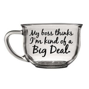 Taza de café de vidrio - "Mi jefe piensa que soy un gran problema"