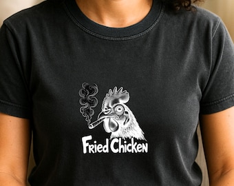 Fried Chicken Tee Graphic Funny Sarcastic Humor Comfort Colors Dyed T-shirt