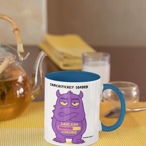 Sarcasm Loading Mug | Monstroasstro from Oddly Boldly™ | Funny Gift for the Chronically Cynical