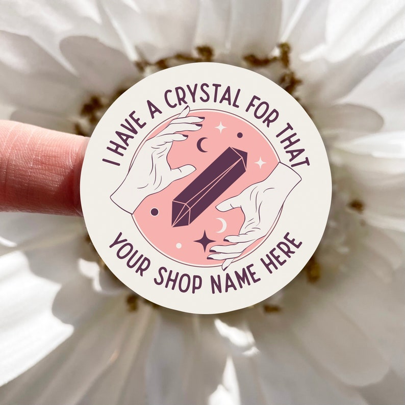 I Have A Crystal For That - Personalized Branding Sticker for your business - Crystal shops, Witch, Psychics 