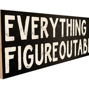 Everything is Figureoutable | Office Wall Decor, Teacher Gift, Funny Office Decor, Accountant Gift, Lawyer Gift, Funny Sign, Office Art