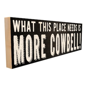 SNL More Cowbell Wooden Wall Sign - Funny Music Lover Gift - Maple Home Decor Quote Art
