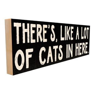 Funny Cat Lover Wood Sign - Handmade Maple Shelf Decor - Gift for Feline Enthusiasts