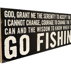 Serenity Prayer. Funny Fishing Sign.