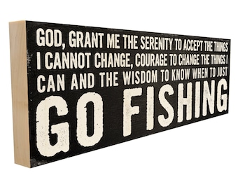 Serenity Prayer. Funny Fishing Sign.