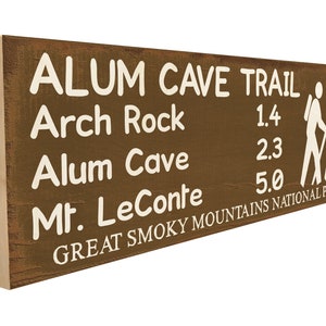 Alum Cave Trail. Arch Rock 1.4 Alum Cave 2.3 Mt. LeConte 5.0 Great Smoky Mountains National Park. Trail Marker Sign.