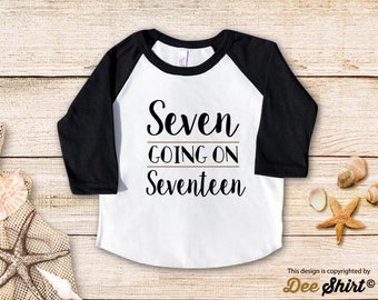 Seventh Birthday Shirt; 7th Birthday T-Shirt; Seven Going Seventeen; Seven Year Old Kids Tee; Youth 7 B-day Outfit; Cute Gift Birthday Girl
