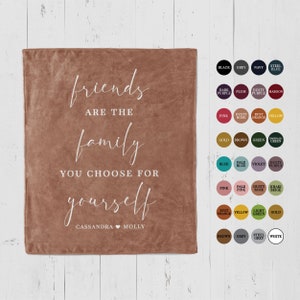 Custom Friend Blanket Gift, Personalized Friendship throw blanket, friends are the family you choose, birthday Gift for best friend, bestie